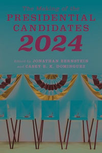 The Making of the Presidential Candidates 2024 