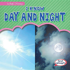 I Know Day and Night 