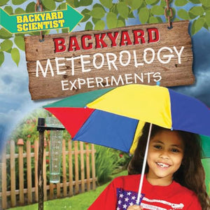 Backyard Meteorology Experiments 