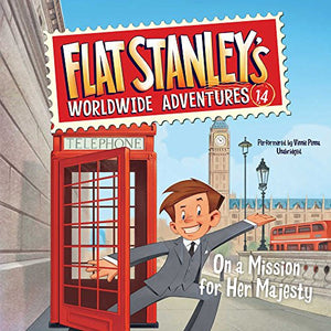 Flat Stanley's Worldwide Adventures #14: On a Mission for Her Majesty 