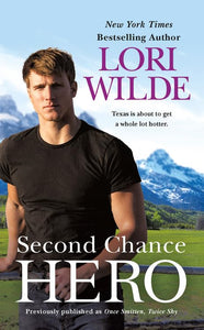 Second Chance Hero (Previously Published as Once Smitten, Twice Shy) 