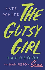 The Gutsy Girl Handbook 