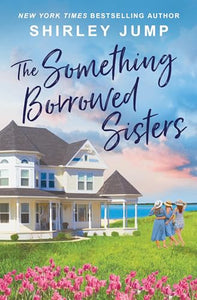 The Something Borrowed Sisters 