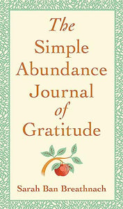 The Simple Abundance Journal of Gratitude 