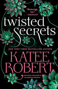 Twisted Secrets (Previously Published as Indecent Proposal) 