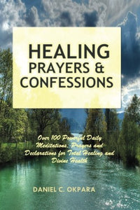 Healing Prayers and Confessions 