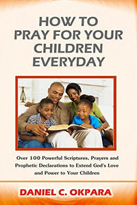 How to Pray for Your Children Everyday 