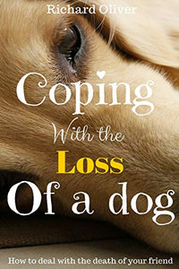 Coping With The Loss Of A Dog 