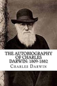 The Autobiography of Charles Darwin 