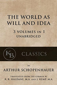 The World As Will And Idea 