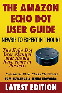 The Amazon Echo Dot User Guide 