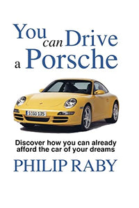 You Can Drive a Porsche 