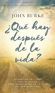 ¿Qué hay después de la vida? – Evidencias del libro Imagine Heaven, obra superventas de la lista del New York Times 