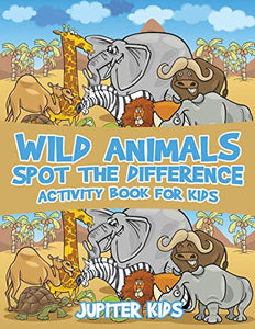 Wild Animals Spot the Difference Activity Book for Kids 