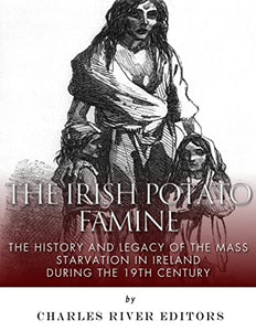 The Irish Potato Famine 