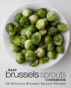 Easy Brussels Sprouts Cookbook 