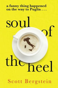 Soul of the Heel: A funny thing happened on the way to Puglia 