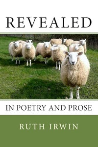 Revealed In Poetry And Prose 