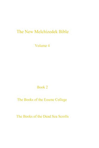 The New Melchizedek Bible, volume 4, book 2 