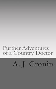 Further Adventures of a Country Doctor 