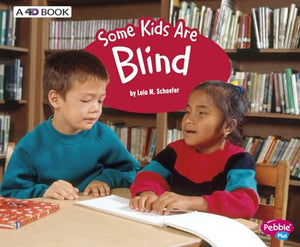 Understanding Differences Some Kids are Blind a 4D Book 