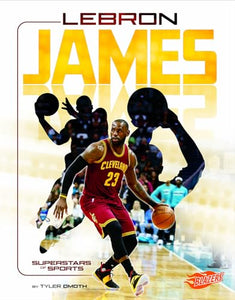 LeBron James: Basketball Superstar 