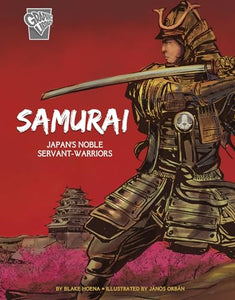 Warriors: Samurai: Japan's Noble Servant-Warriors 