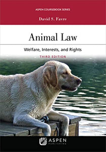 Animal Law: Welfare Interests and Rights 