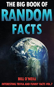 The Big Book of Random Facts Volume 7 