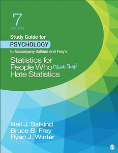 Study Guide for Psychology to Accompany Salkind and Frey′s Statistics for People Who (Think They) Hate Statistics 