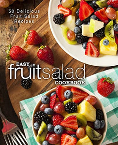 Easy Fruit Salad Cookbook 