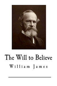 The Will to Believe 