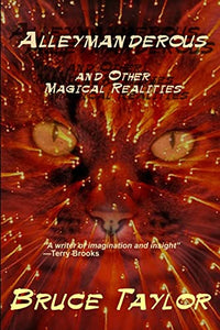 Alleymanderous and Other Magical Realities 