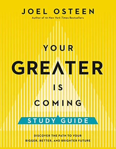 Your Greater Is Coming Study Guide 