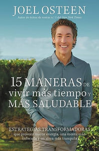 15 Maneras de Vivir M�s Tiempo Y M�s Saludable 