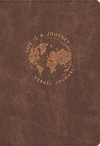 Life Is a Journey Travel Journal 