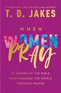 When Women Pray 