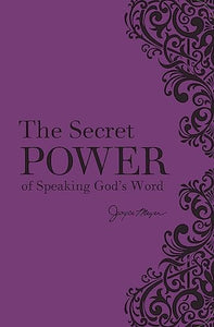 The Secret Power of Speaking God's Word (New Deluxe Binding) 