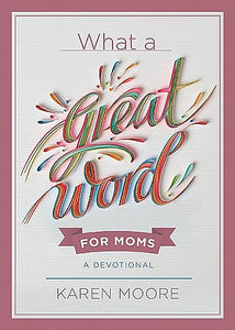 What a Great Word for Moms 