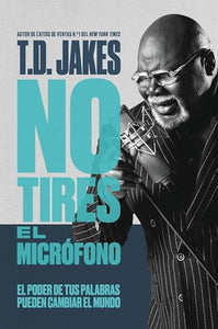 No Tires El Micr�fono 