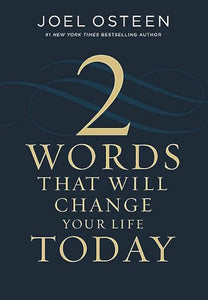 Two Words That Will Change Your Life Today 