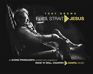 Elvis, Strait, to Jesus 