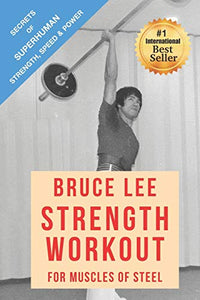 Bruce Lee Strength Workout for Muscles of Steel 