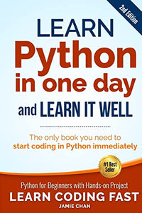 Learn Python in One Day and Learn It Well (2nd Edition) 