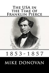 The USA in the Time of Franklin Pierce 