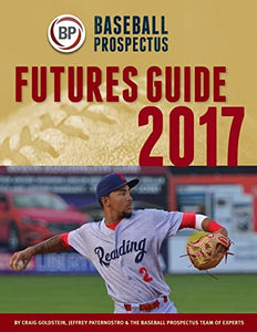 Baseball Prospectus Futures Guide 2017 