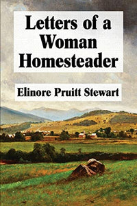 Letters of a Woman Homesteader 