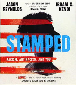 Stamped: Racism, Antiracism, and You 