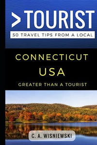 Greater Than a Tourist - Connecticut USA 