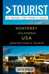 Greater Than a Tourist - Monterey California United States 